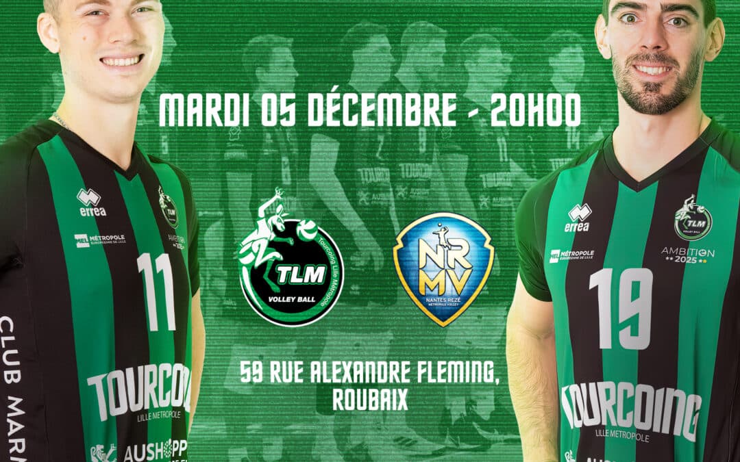 Invitation match TLM – Nantes/Rezé du mardi 5 décembre 2023 20h à Roubaix
